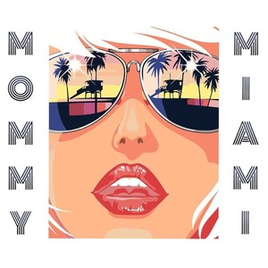 Mommy Miami (feat.Юрий Мещеряков)