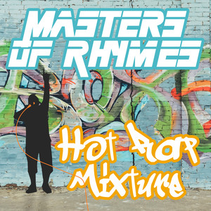 Masters of Rhymes: Hot Rap Mixture