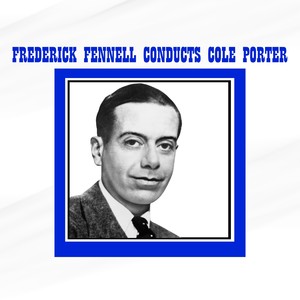 Frederick Fennell Conducts Cole Porter