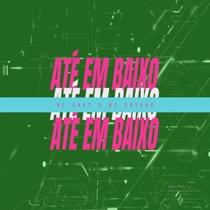 Até em Baixo (Explicit)