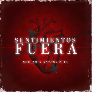 Sentimientos Fuera(feat. Norlam & Antony Puig)