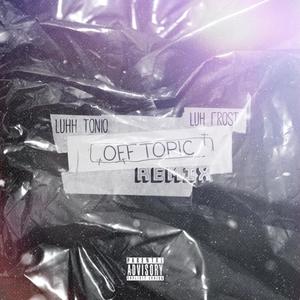 Off Topic (Remix|Explicit)