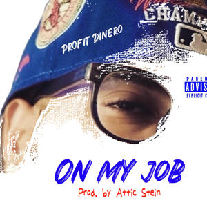 On My Job (Explicit)