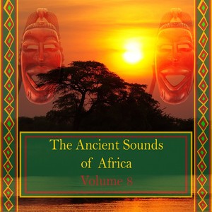 The Ancient Sounds of Africa, Vol. 8