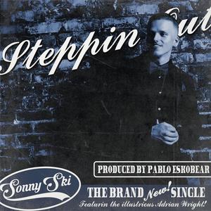 Steppin' Out (feat. Pablo Eskobear & Adrian Wright) (Explicit)