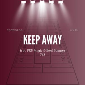 KEEP AWAY (feat. FRBMAGIC & Beni Bomaye) [Explicit]