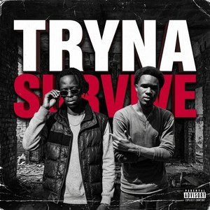 Tryna Survive (Explicit)