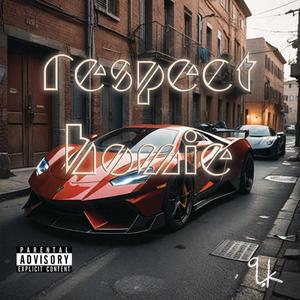 Respect Homie (Explicit)