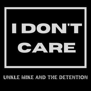 I Don't Care (Explicit)