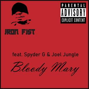 Bloody Mary(feat. Spyder G & Joel Jungle)