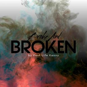 Broke n Broken (Explicit)