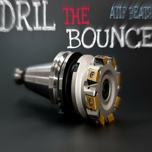 DRILL THE BOUNCE