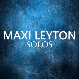 Maxi Leyton Solos (Explicit)