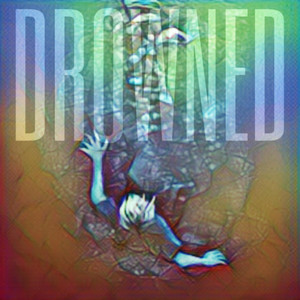 DROWNED. (Explicit)