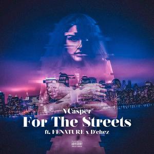 For The Streets (feat. D'chez & FENATURE) [Explicit]