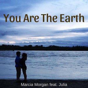 You Are the Earth (feat. Julia)