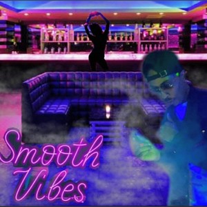 SMOOTH VIBES (Explicit)