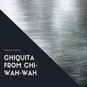 Chiquita from Chi-Wah-Wah