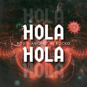 Hola (feat. Il Rocko) [Explicit]