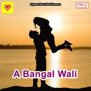 A Bangal Wali