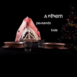anthem perreando triste (Explicit)