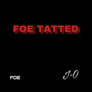 FOE Tatted (Explicit)