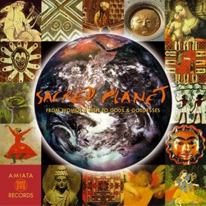 Sacred Planet (From women & man to gods & godnesses)