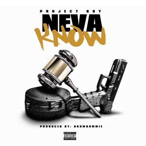 Neva Know (Explicit)