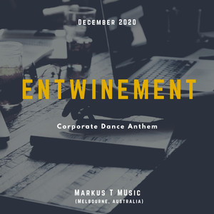 Entwinement(Corporate Dance Anthem)