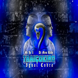 Mc Jp11 - Traiçoeiro Igual Cobra (Explicit)