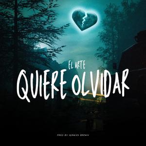 Quiere Olvidar (feat. Yeremy Brown) [Explicit]