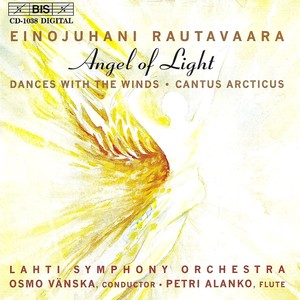 RAUTAVAARA: Symphony No. 7,  Angel of Light / Dances with Winds, Op. 69 / Cantus arcticus, Op. 61