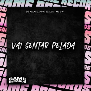 Vai Sentar Pelada (Explicit)