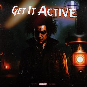 Get It Active (feat. 38 Steppa) (Explicit)