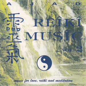 Reiki Music Vol. 2 (Music for Love, Reiki and Meditation)