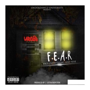 Underdawgz University Presents. Ludwig F.E.A.R Mixtape (Explicit)