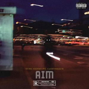 Aim (feat. Casetheace) (Explicit)