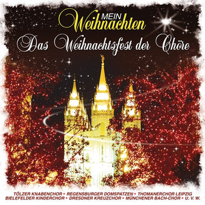 Mein Weihnachten - Das Chöre Weihnachtsfest