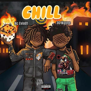 CHILL (Freestyle) (feat. Og Wayne) [Explicit]