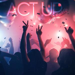 ACT UP (Explicit)