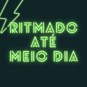 RITMADO ATÉ MEIO DIA (Explicit)