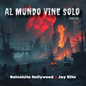 AL MUNDO VINE SOLO (feat. Jay Elite) [Special] [Explicit]