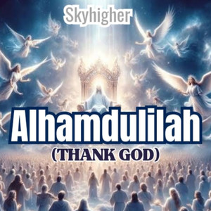 Alhamdulilah (Thank God)