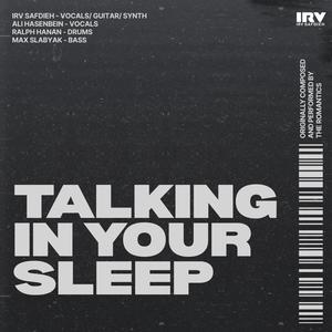 Talking In Your Sleep (feat. State Secrets)