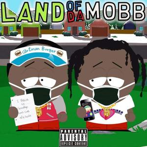 Land Of Da Mobb (Explicit)