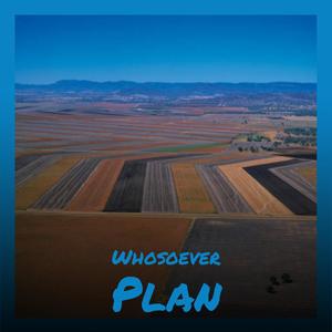 Whosoever Plan