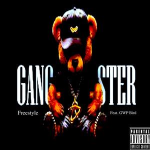 Gangster Freestyle (feat. GWP Bird) (Explicit)