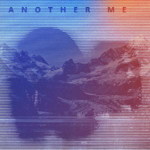 Another Me (Explicit)