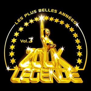 Zouk Légende, Vol. 3 : Les plus belles années