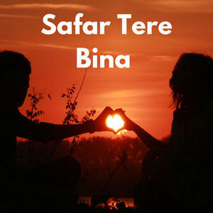 Safar Tere Bina